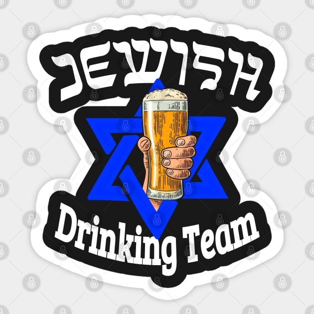 Jewish Drinking Team T-shirt Sticker by dgray95